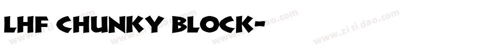 LHF Chunky Block字体转换